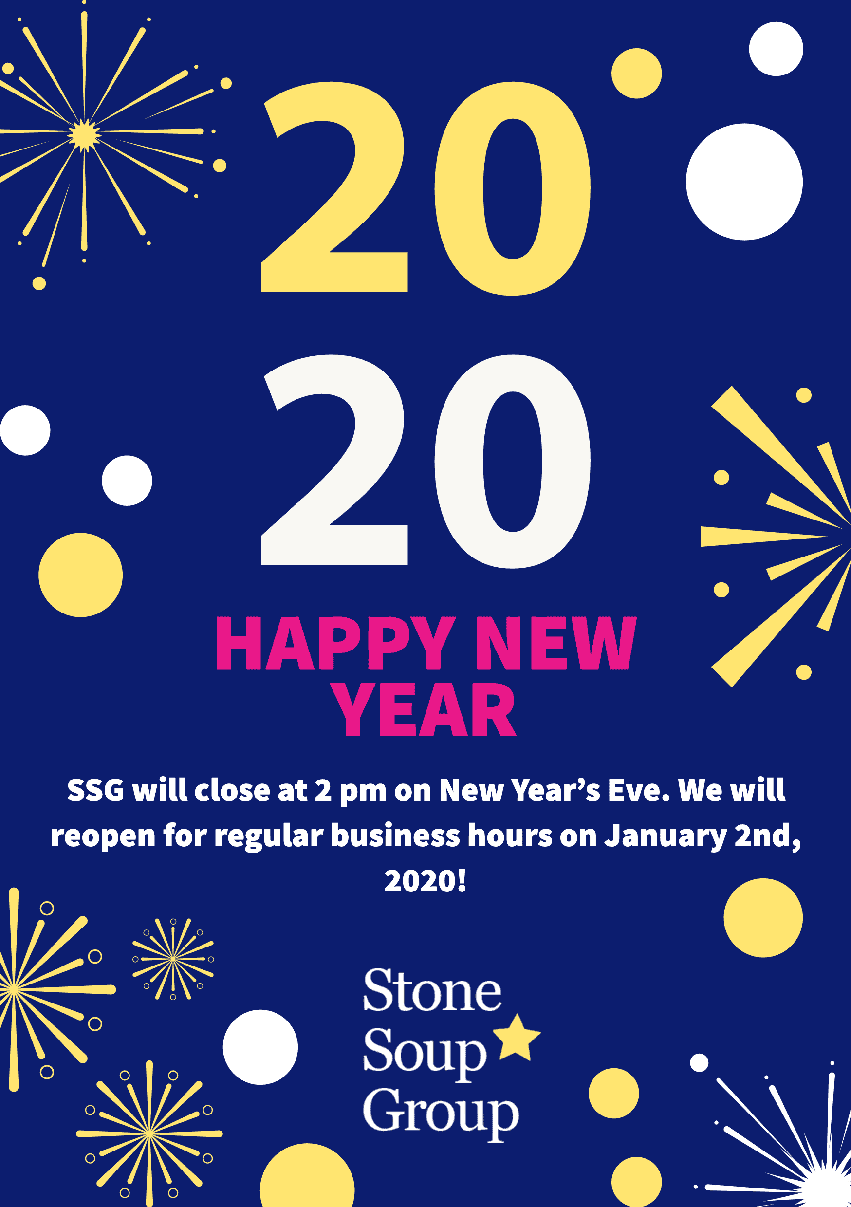 Happy New Year! SSG Closed @2 pm December 31st-Jan 1st. – Stone Soup Group